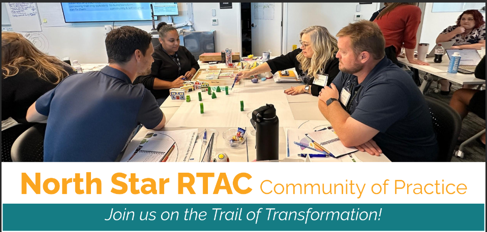 North Star RTAC Community of Practice Meetings